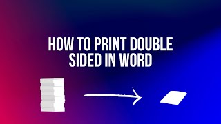 How to Print Double Sided Microsoft Word Documents [upl. by Gnel869]