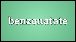 Benzonatate Meaning [upl. by Sorensen]