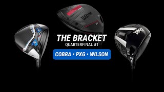 THE BRACKET BEGINS  PXG vs COBRA vs WILSON [upl. by Kirch]