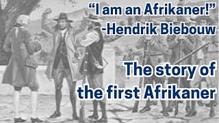 Hendrik Biebouw  The first Afrikaner [upl. by Naldo]