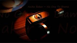 Anita Baker  No One To Blame [upl. by Ardekan]