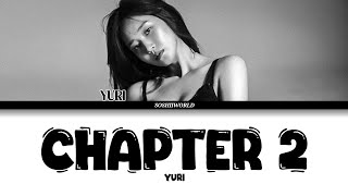 Yuri  Chapter 2 Lyrics [upl. by Huskey137]