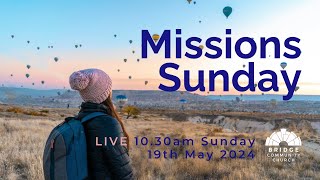 Bridge Community Church  quotMissions Sundayquot  Live Stream [upl. by Swithin]