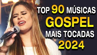 Louvores de Adoração 2024  As Melhores Músicas Gospel Mais Tocadas  Top Gospel Hinos Evangélicos [upl. by Attesor]