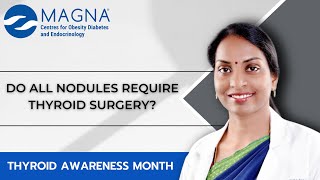 Do all nodules require Thyroid Surgery  Thyroid Awareness Month  Magna Clinics [upl. by Cramer]