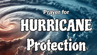 Prayer for Hurricane Protection [upl. by Zigrang]