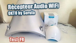 Test Déballage Récepteur Audio WiFi OKTO Surula [upl. by Chrystel]