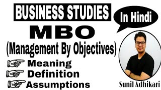 Class 12  Management by Objectives MBO Part 1 2  Sunil Adhikari [upl. by Yvan]