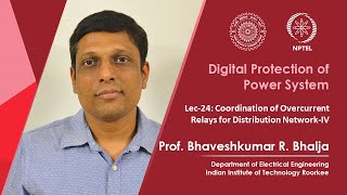 Lec24 Coordination of Overcurrent Relays for Distribution NetworkIV [upl. by Ledba751]