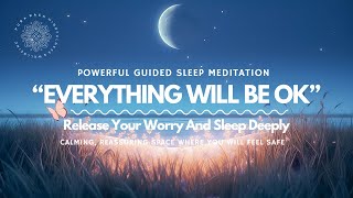 Guided Sleep Meditation Release Your Worry amp Sleep Deeply 😴 [upl. by Ysor745]