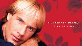 Richard Clayderman  Viva La Vida Official Audio [upl. by Nylauqcaj]