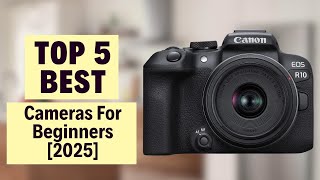 Top 5 BEST Cameras For Beginners in 2025  Discussion [upl. by Onaicram]