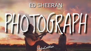 Photograph  Ed Sheeran Lyrics [upl. by Berta]