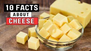 10 Interesting Facts About Cheese [upl. by Tristam]