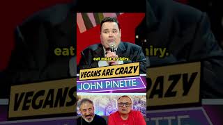 🤣 VEGANS ARE CRAZY 🤬 JOHN PINETTE 😆 funny comedy shorts [upl. by Aivatan]