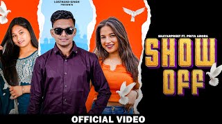 Show Off New Punjabi Song 2024 l Shayarpreet l Nepu l Priya Arora l showoff newpunjabisong 2024 [upl. by Nathanael]