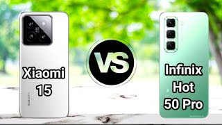 Infinix Hot 50 Pro vs xiaomi 15 [upl. by Emina130]