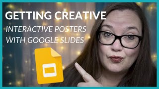 Getting Creative With Google Slides  INTERACTIVE POSTERS [upl. by Anayrb154]