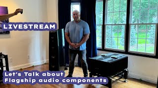 Lets Talk Flagship High End Audio [upl. by Sumaes]