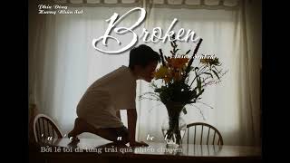 Vietsub  Lyrics  Broken  Anson Seabra [upl. by Disini329]