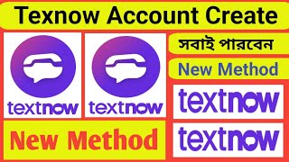 text now Create Update 2024  Text Now Account BuySale করে প্রতিমাসে ইনকাম 15 থেকে 20 হাজার টাকা [upl. by Brade]