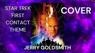 STAR TREK FIRST CONTACT THEME JERRY GOLDSMITH  COVER [upl. by Brig659]