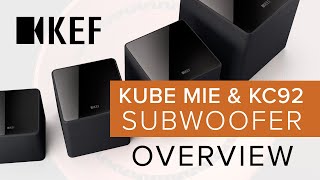 KEF SUBWOOFERS KC92KC62 amp Kube MIE Subwoofer Lineup Overview [upl. by Anned]