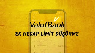 Vakıfbank Ek Hesap Limit Düşürme [upl. by Celin]