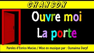 CHANSON quot Ouvremoi la porte quot Lyrics dEnrico Macias  Mise en musique par Oumaima Daryf [upl. by Dalpe]