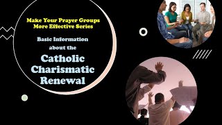 Introduction to the Catholic Charismatic Renewal and Basic Information [upl. by Zeph]