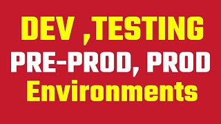 Development  Testing  PreProd  Production Environments  Freshers Exp  Gap Students  by kk [upl. by Ethbin539]