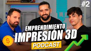 EMPRENDER en IMPRESIÓN 3D ¿Se puede vivir de ello 🎙️ PODCAST CONTROL 3D 2 [upl. by Akinorev550]