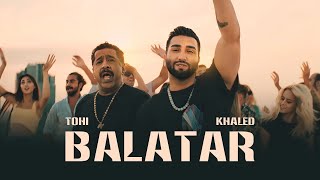 TOHI amp KHALED  BALATAR Official Music Video تهى و خالد  بالاتر [upl. by Marmawke]