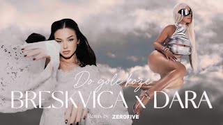 BRESKVICA ft DARA BUBAMARA  DO GOLE KOZE REMIX ZEROFIVE [upl. by Hultgren]