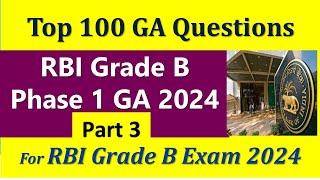 Top 100 GA Questions for RBI Grade B Exam 2024  RBI Grade B Phase 1 GA Questions 2024  RBI Exam [upl. by Naghem]