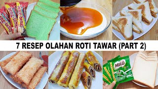 7 IDE UNIK OLAHAN ROTI TAWAR PART 2  ENAK BANGET [upl. by Kavita]