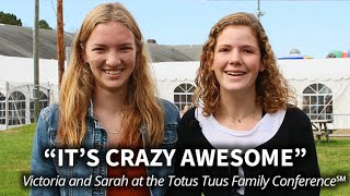 Sarah amp Victoria Testimony at the Totus Tuus Family Conference℠ [upl. by Razid]