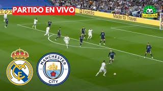 REAL MADRID VS MANCHESTER CITY  CHAMPIONS LEAGUE 4TOS DE FINAL IDA  EN VIVO [upl. by Zorine468]