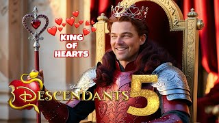 Descendants5 🍎⚔ New Villain In Disney Descendants  The King of Hearts ❤🤴 [upl. by Ansel]