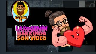 LAXOGENİN HAKKINDA SON VİDEO [upl. by Kidder]