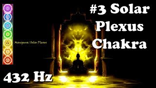 Ultimate Chakra  3 Solar PlexusManipura 432 Hz  Tuning Balancing [upl. by Eilatam378]