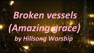 Broken Vessels amazing grace by Hillsong worship karaoke [upl. by Ahsienahs]