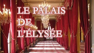 Découvrez le palais de lÉlysée fief du président de la République [upl. by Ruhl]