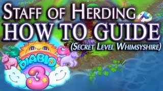 Diablo III Staff of Herding Secret Level Whimsyshire How To Guide [upl. by Nivrem230]