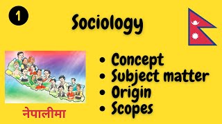 Sociology  Introduction Subject Matter Origin Scopes Sudip Karki [upl. by Tudela]