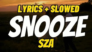 Snooze  SZALyricsSlowed Reverb [upl. by Ahsitul]