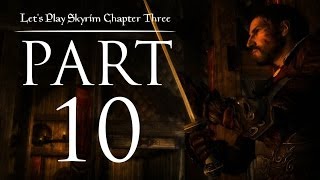 Lets Play Skyrim Chapter Three  10  Like A Dragonborn Scorned [upl. by Beale730]