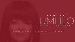 Yehlis UMLILO Lyric Video [upl. by Zeena]