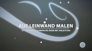 Kreative Methoden zum Malen auf Leinwand [upl. by Verbenia]