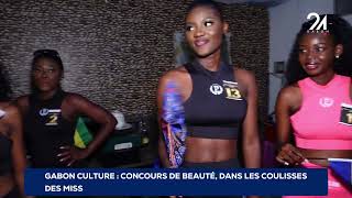 GABON CULTURE CONCOURS DE BEAUTÉ DANS LES COULISSES DES MISS [upl. by Mikeb]